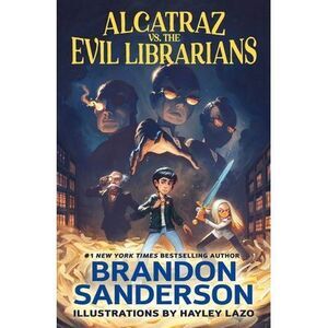 Alcatraz vs. the Evil Librarians -- Brandon Sanderson
